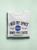 I Need My Space Nasa Quote Sweatshirt Women's -NASA Designs