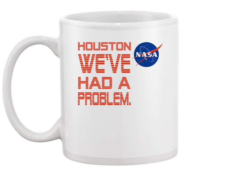 Houston We've Had A Problem. Mug Unisex's -NASA Designs