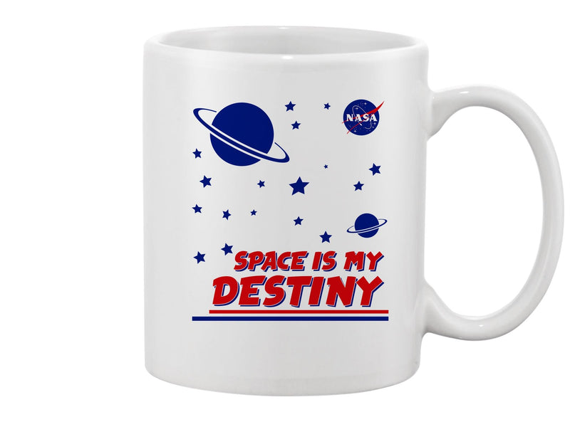 Space Is My Destiny Mug Unisex's -NASA Designs