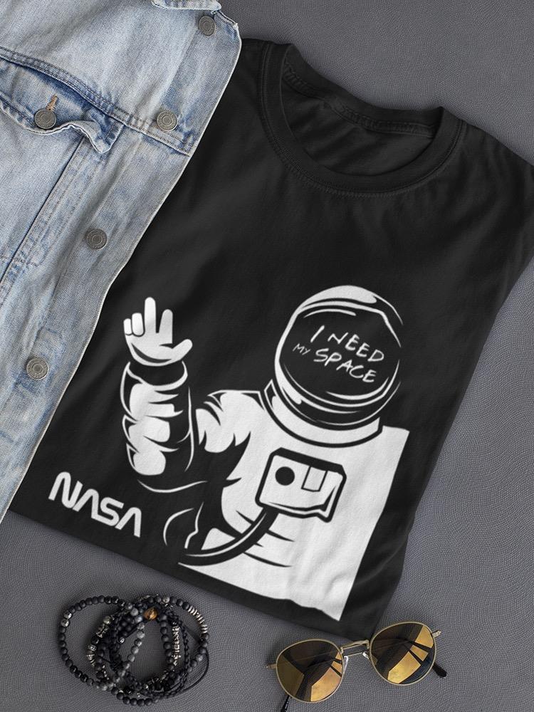 I Need My  Space. Women's T-shirt
