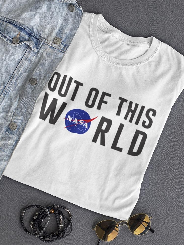 Out Of This World, Nasa Women's T-shirt