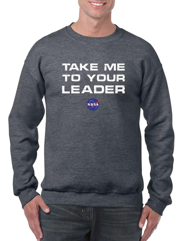 Take Me To Your Leader Grunge Sweatshirt -NASA Designs