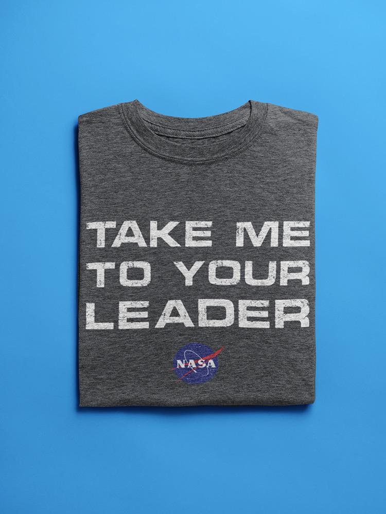 Take Me To Your Leader Grunge T-shirt -NASA Designs