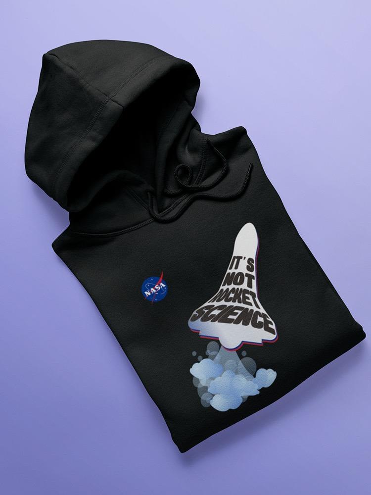 Nasa Not Rocket Science Hoodie or Sweatshirt -NASA Designs
