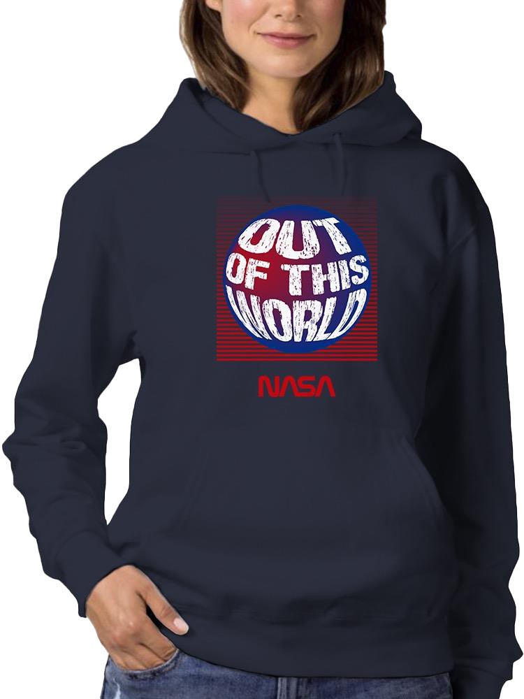 Nasa Out Of This World Hoodie or Sweatshirt -NASA Designs
