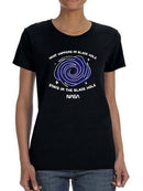 What Happens In Black Hole Shaped T-shirt -NASA Designs