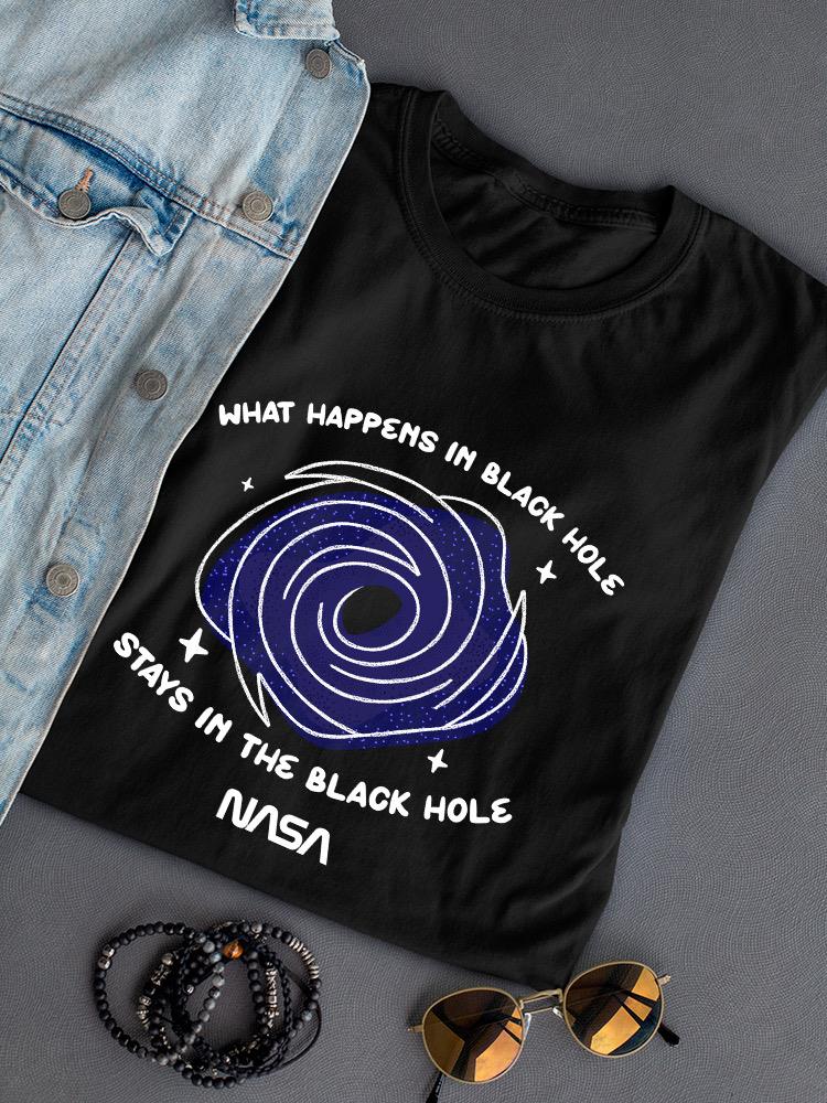 What Happens In Black Hole Shaped T-shirt -NASA Designs