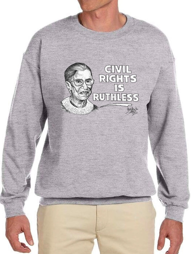 Civil Rights Is Ruthless Hoodie or Sweatshirt -Nanda Soobben Designs