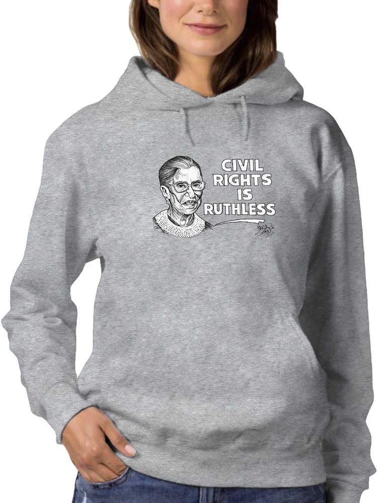 Civil Rights Is Ruthless Hoodie or Sweatshirt -Nanda Soobben Designs