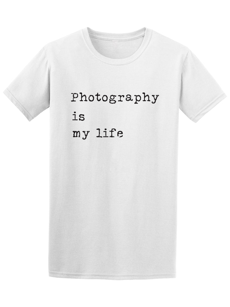 Photography Is My Life Photo Quote Tee - Image by Shutterstock