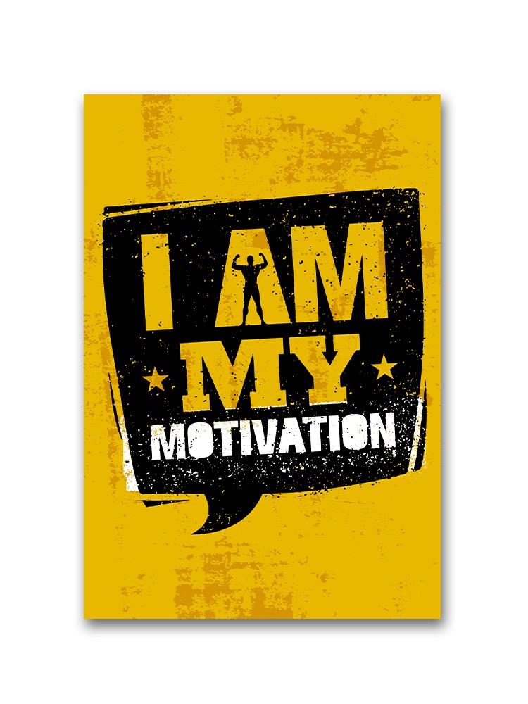 I Am, My Motivation  Poster -Image by Shutterstock