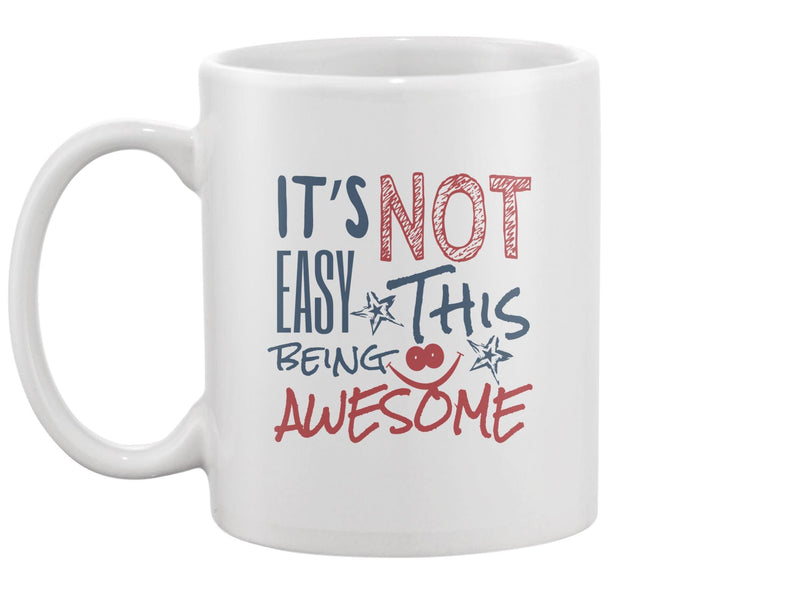 It Is Not Easy Mug -Image by Shutterstock