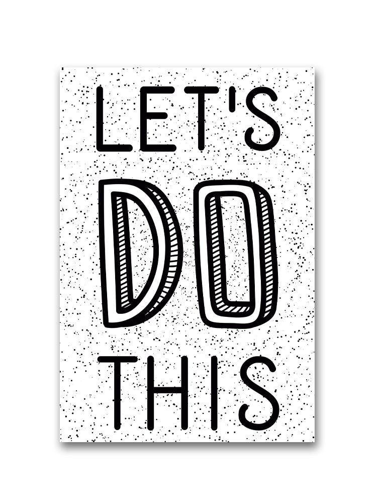 Let's Do This Motivation Poster -Image by Shutterstock