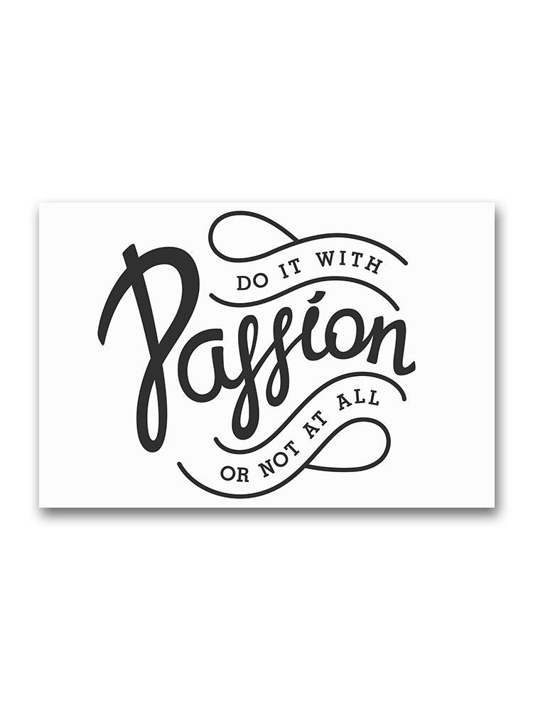 Do It With Passion Motivation  Poster -Image by Shutterstock