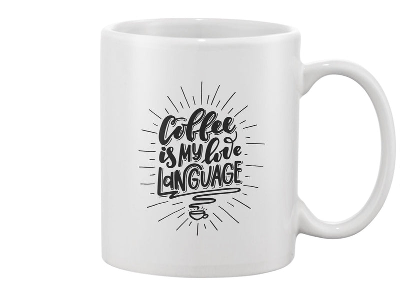Coffee Is My Love Language Quote Mug -Image by Shutterstock