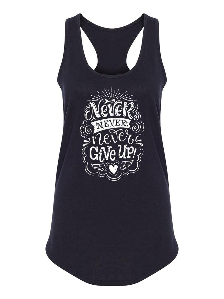 Never Never Give Up Quote Tank Women's -Image by Shutterstock