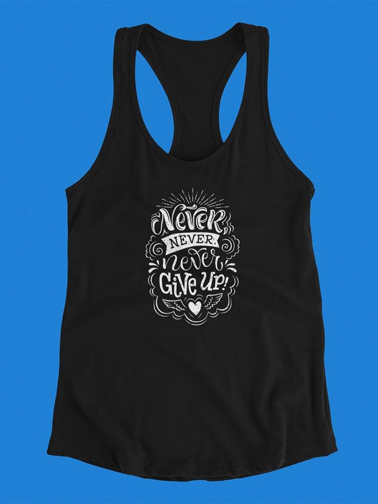 Never Never Give Up Quote Tank Women's -Image by Shutterstock