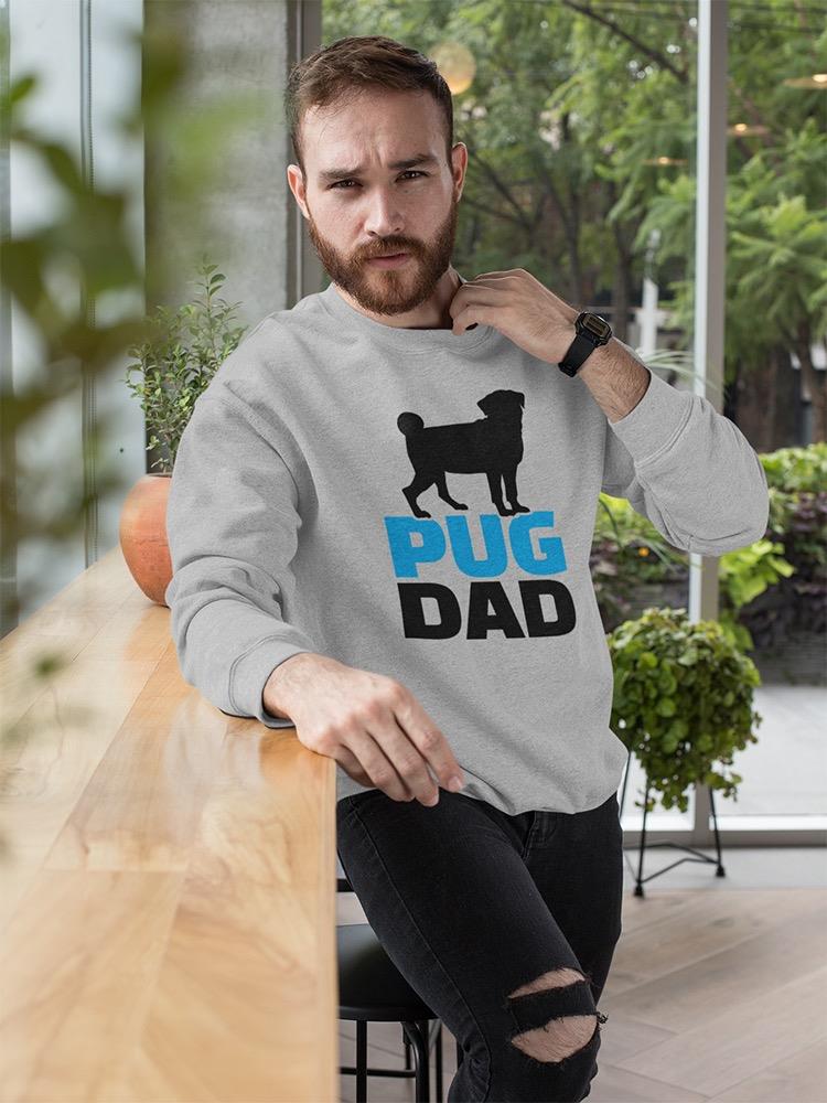 Pug Dad Sweatshirt Men's -Image by Shutterstock