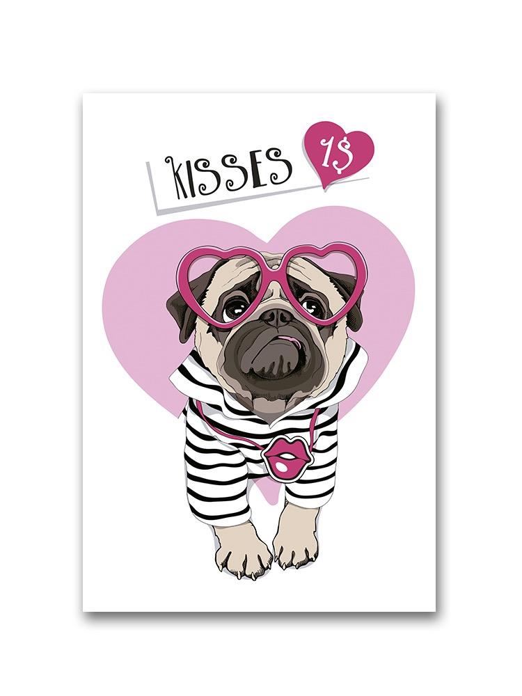 Cute Pug, Kisses 1 Dollar Poster -Image by Shutterstock