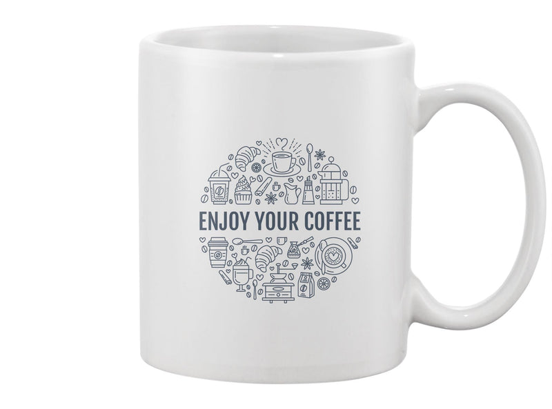 Enjoy Your Coffee Design Mug -Image by Shutterstock