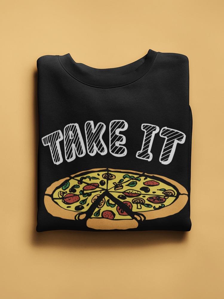 Take It If You Like. Sweatshirt Women's -Image by Shutterstock