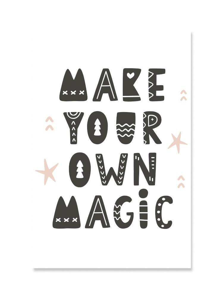 Make Your Own Magic  Poster -Image by Shutterstock
