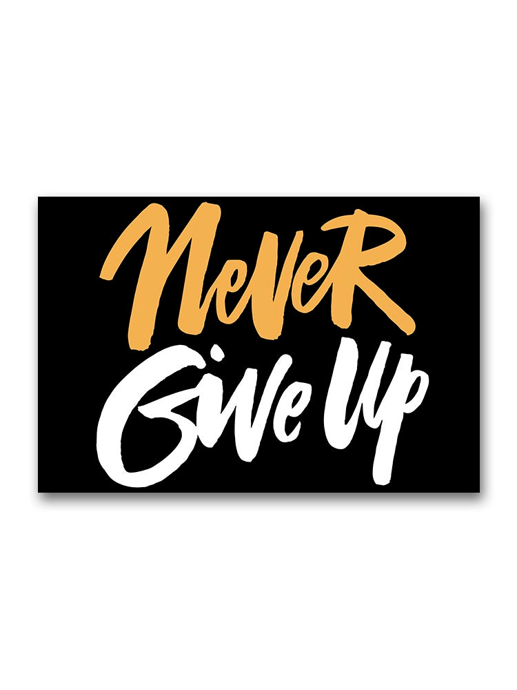 Never Give Up, Motivation Poster -Image by Shutterstock