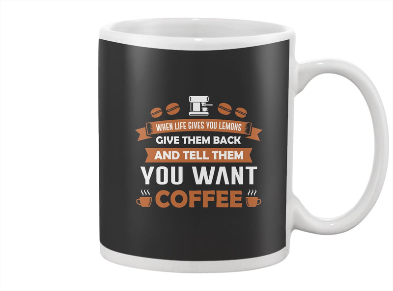 You Want Coffee Mug -Image by Shutterstock
