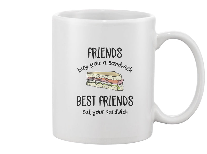 Best Friends Eat Your Sandwich Mug -Image by Shutterstock