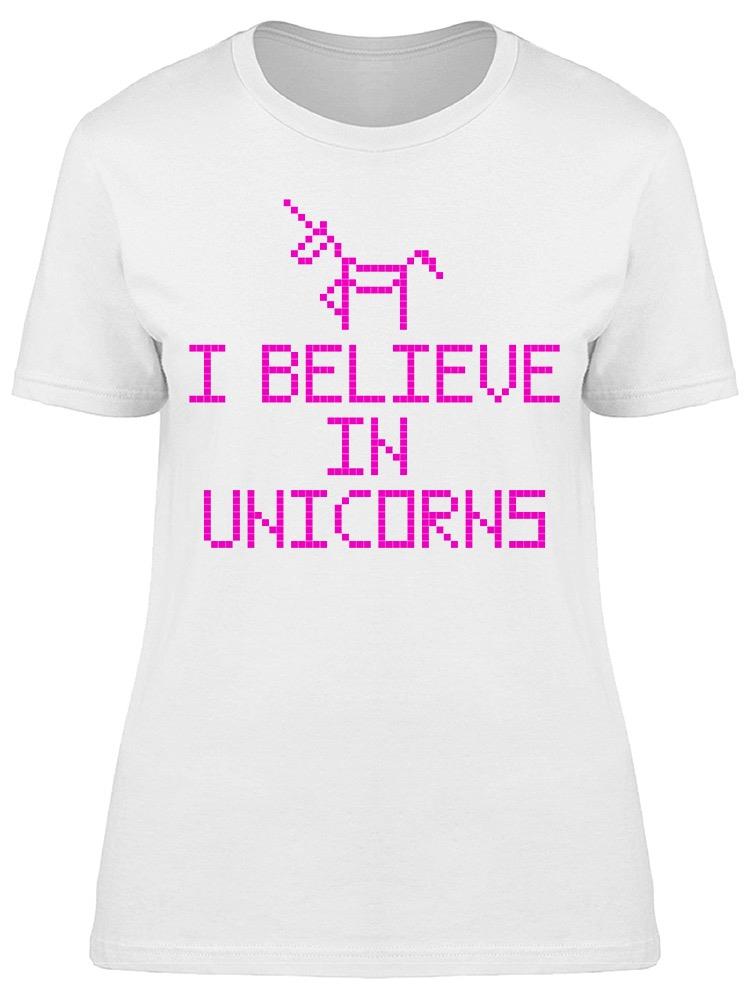 I Believe In Unicorns Pixel Tee Women's -Image by Shutterstock