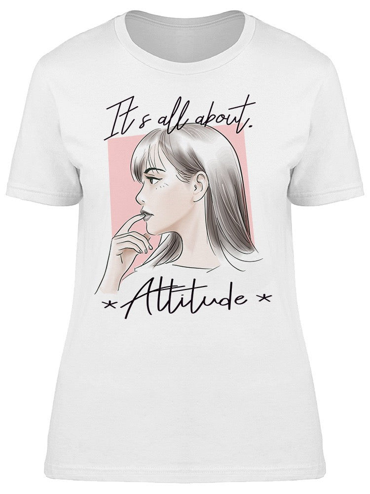 Its All About Attitude Tee Women's -Image by Shutterstock