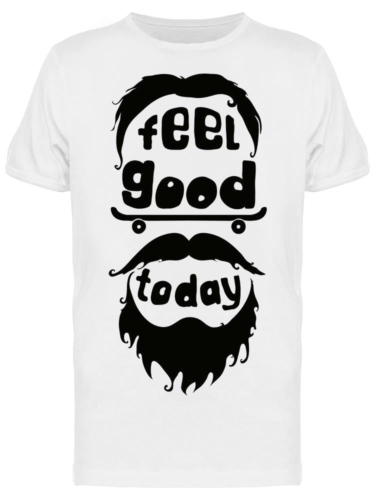 Feel Good Today Tee Men's -Image by Shutterstock