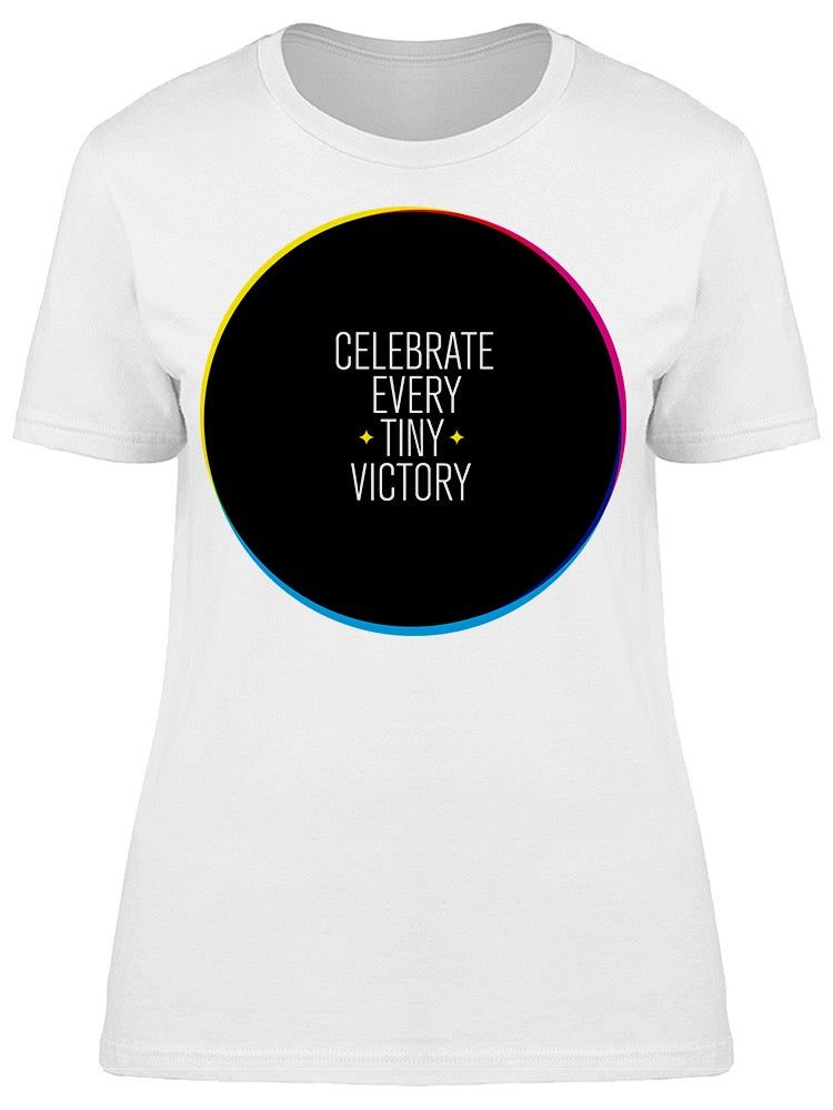 Celebrate Every Victory Quote Tee Women's -Image by Shutterstock