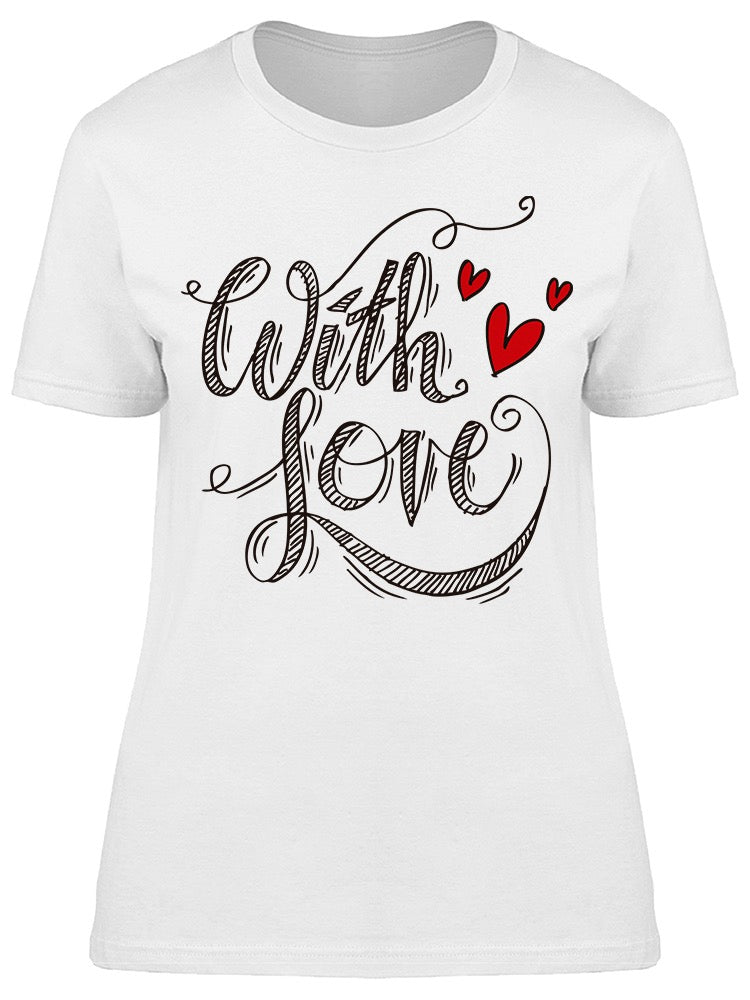 With Love Hand Lettering Tee Women's -Image by Shutterstock