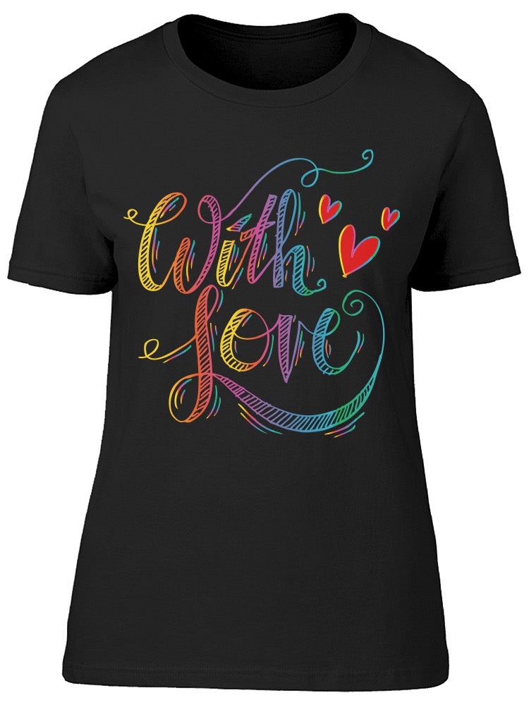 With Love Hand Lettering Graphic Tee Women's -Image by Shutterstock