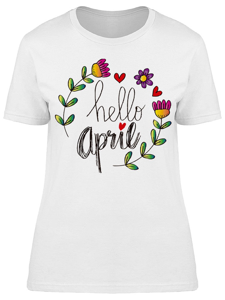 Hello April Hand Lettering Tee Women's -Image by Shutterstock