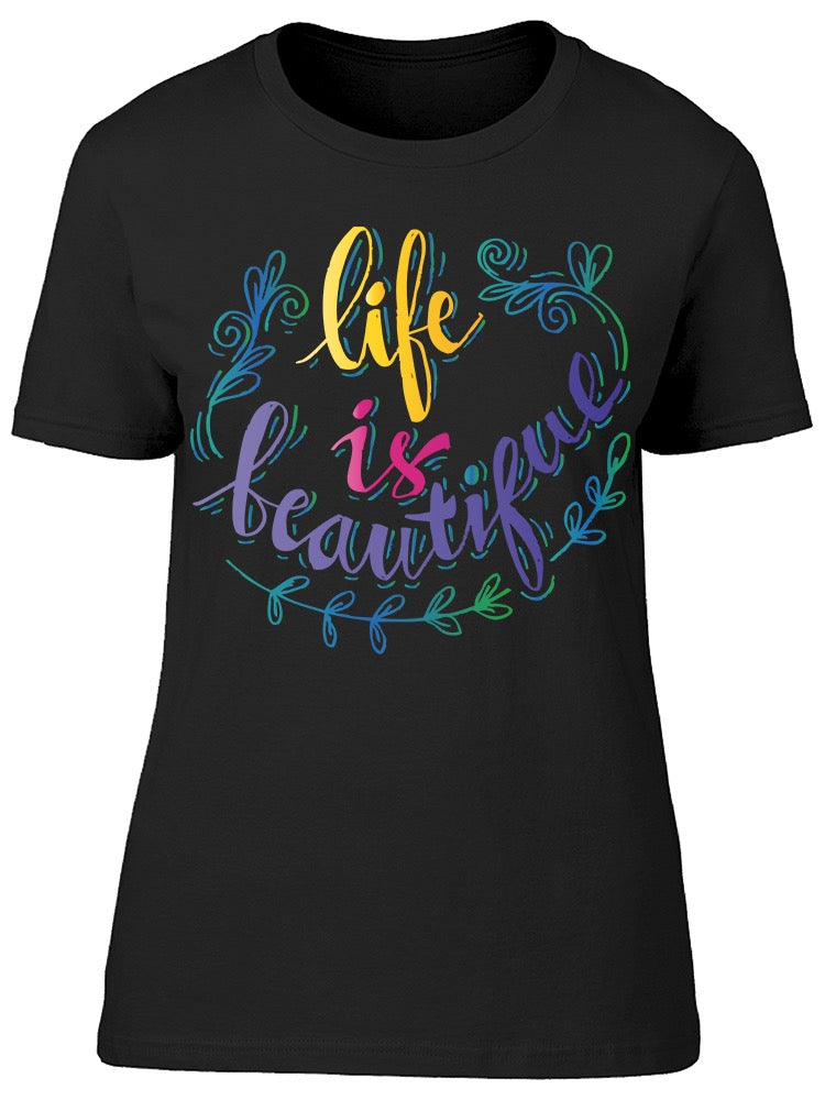 Life Is Beautiful Graphic Quote Tee Women's -Image by Shutterstock