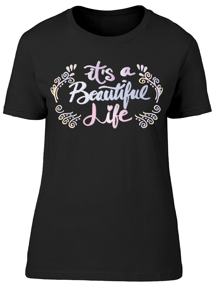 Beautiful Life Positive Tee Women's -Image by Shutterstock