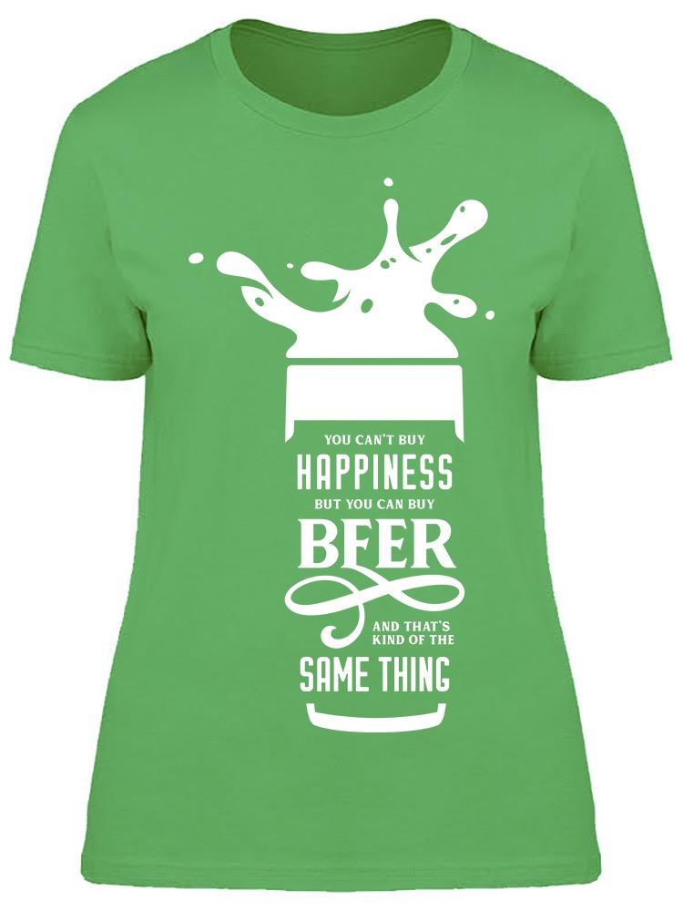 Beer Is Happiness Tee Women's -Image by Shutterstock