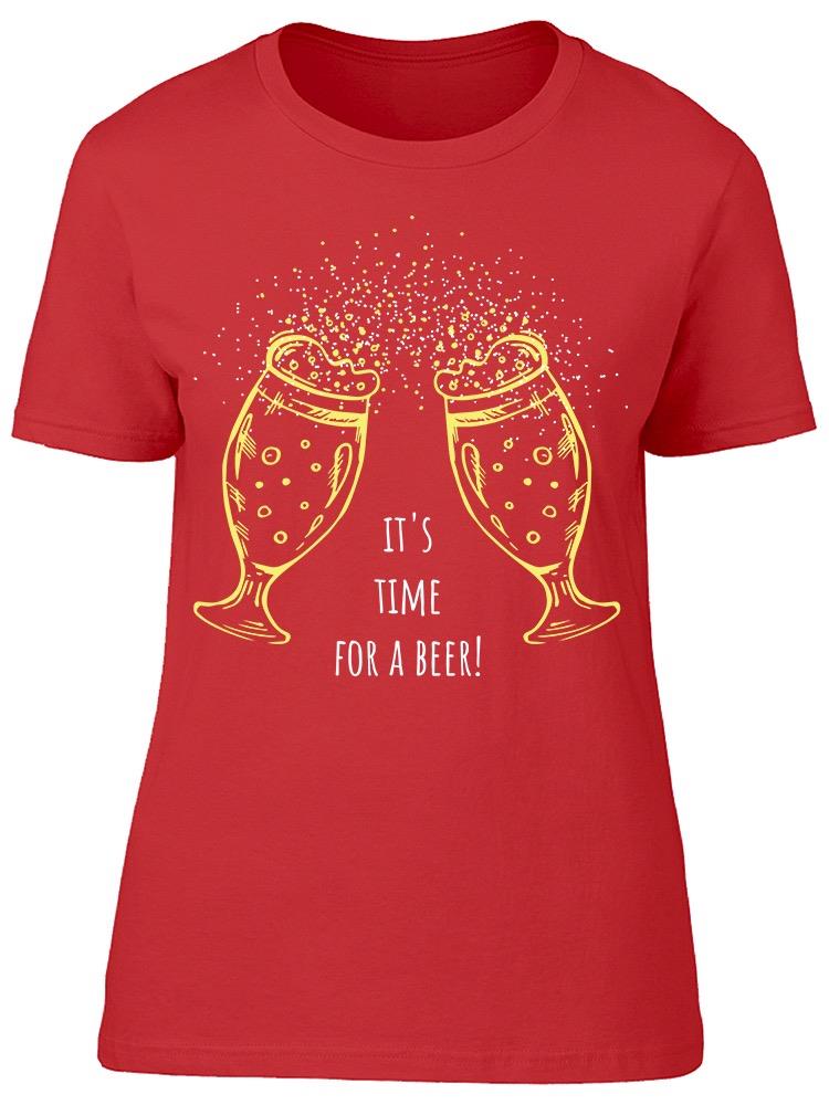 Its Tme For A Beer  Tee Women's -Image by Shutterstock