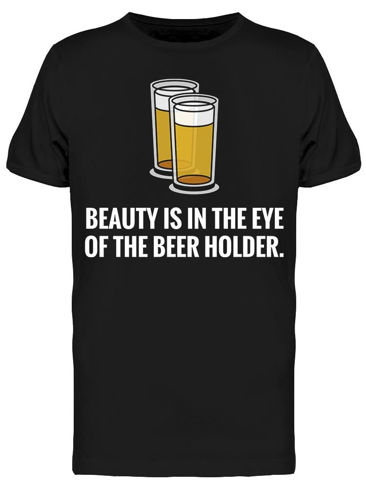 My Eyes Are On The Beer  Tee Men's -Image by Shutterstock
