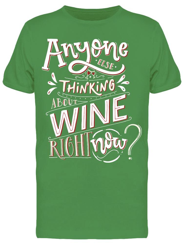 Thinking About Wine Tee Men's -Image by Shutterstock