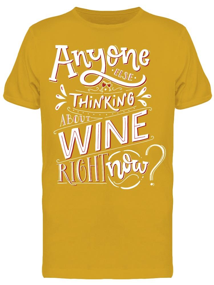 Thinking About Wine Tee Men's -Image by Shutterstock