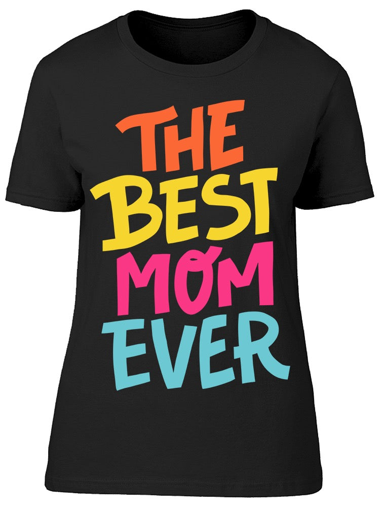 The Best Mom Ever Tee Women's -Image by Shutterstock