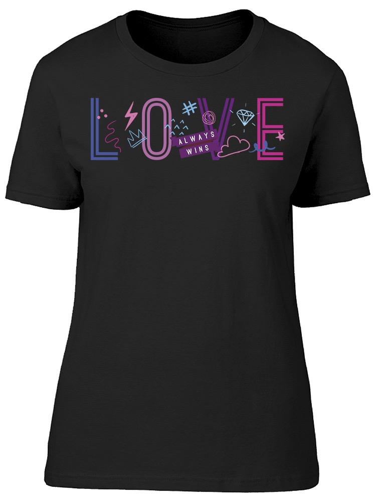 Slogan Love Always Wins Tee Women's -Image by Shutterstock