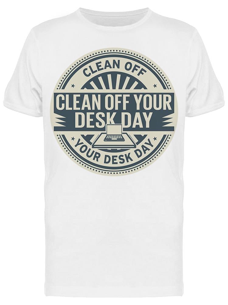 Clean Off Your Desk Day Stamp Tee Men's -Image by Shutterstock