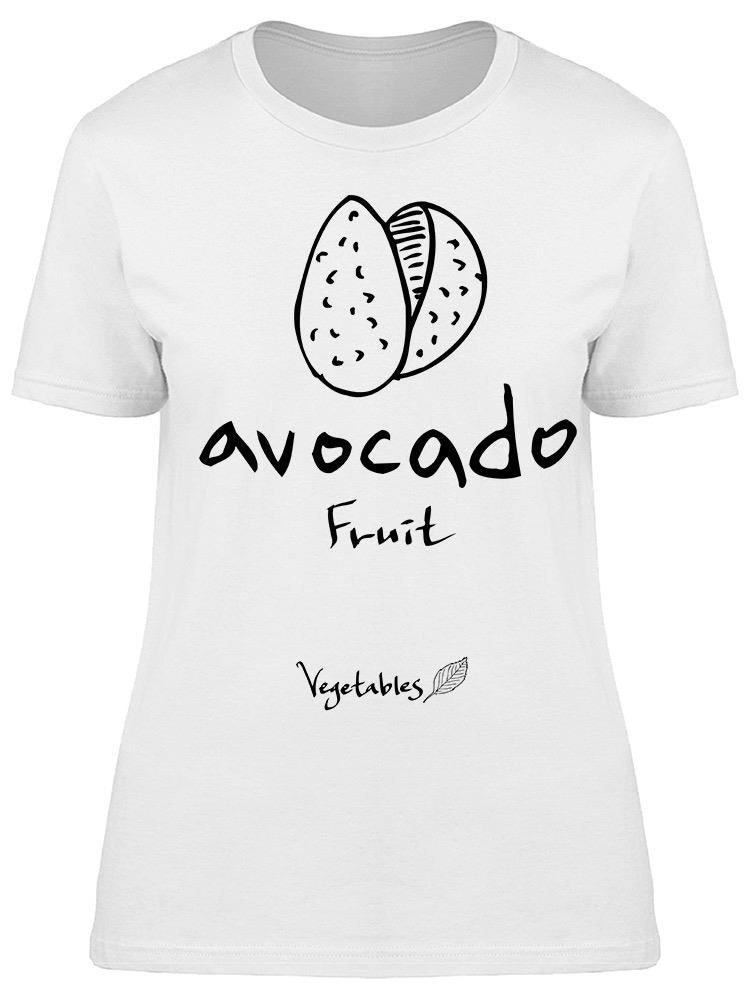 Avocado, Vegetable Or Fruit Tee Women's -Image by Shutterstock