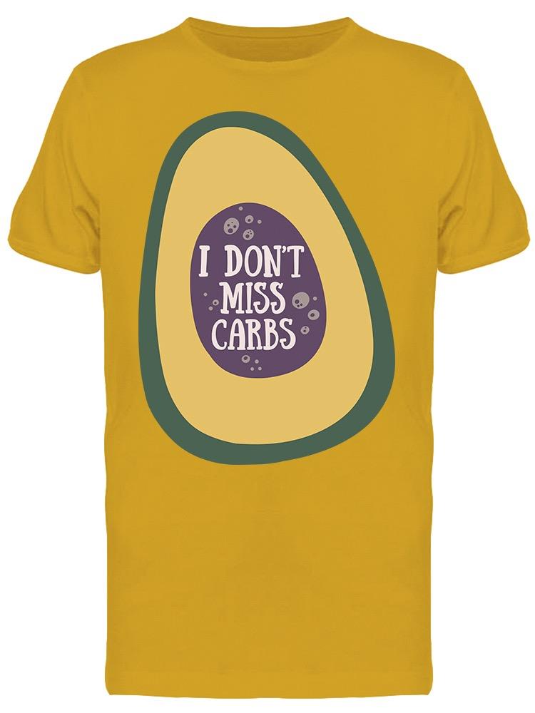 I Don't Miss Carbs, Avocado Tee Men's -Image by Shutterstock