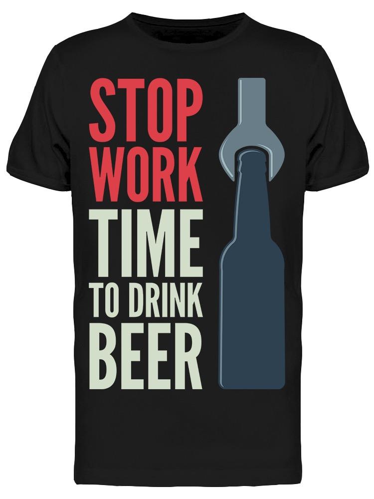 Stop Work And Drink Beer Tee Women's -Image by Shutterstock