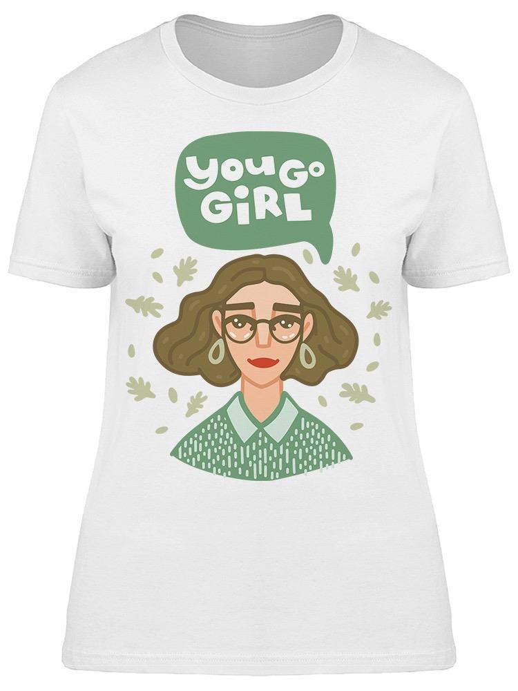 You Go Girl, Green Tee Women's -Image by Shutterstock